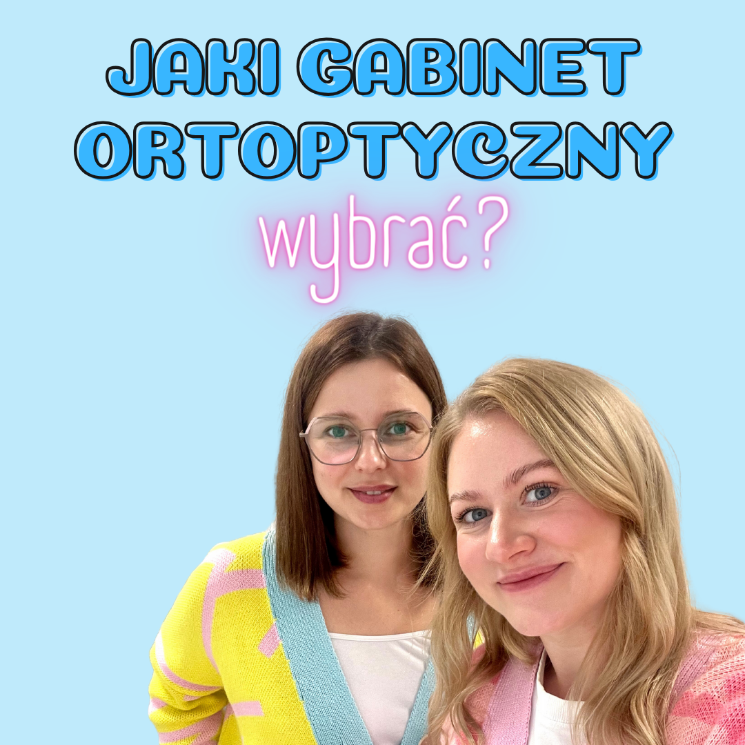 Gabinet ortoptyczny Sky for eyes i jego właścicielki Wioleta Bogusławska i Anna Piłacik