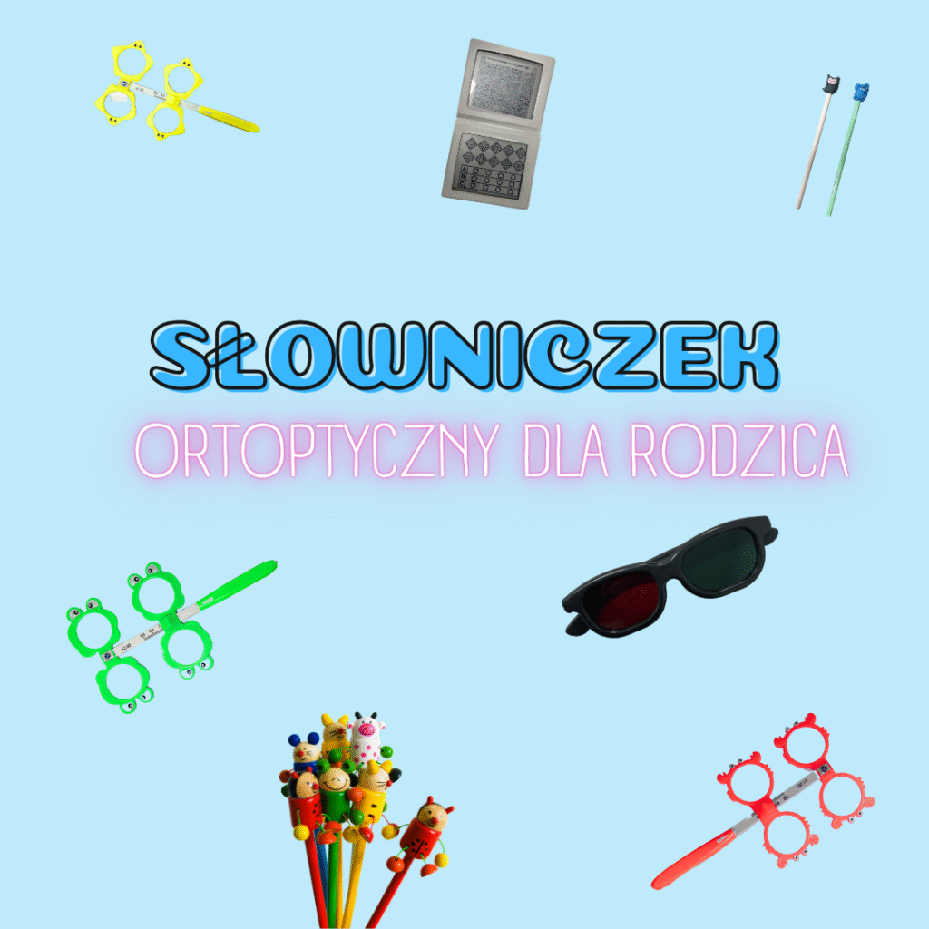 SŁOWINICZEK ORTOPTYCZNY DLA RODZICA