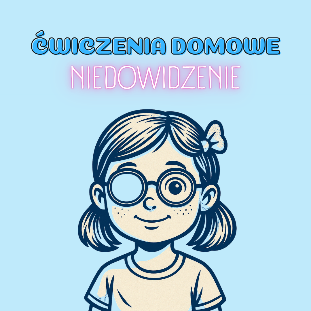 ćwiczenia domowe - niedowidzenie